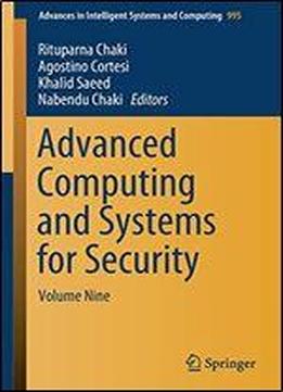 Advanced Computing And Systems For Security: Volume Nine