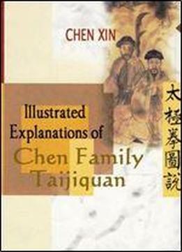 Illustrated Explanations Of Chen Family Taijiquan