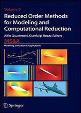Reduced Order Methods For Modeling And Computational Reduction (ms&a)