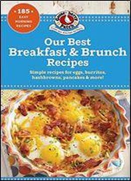 Our Best Breakfast & Brunch Recipes (our Best Recipes)