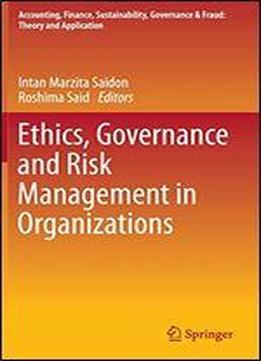 Ethics, Governance And Risk Management In Organizations