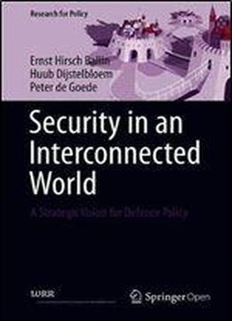 Security In An Interconnected World: A Strategic Vision For Defence Policy