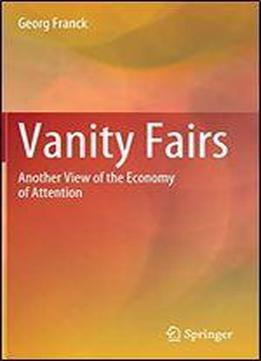 Vanity Fairs: Another View Of The Economy Of Attention