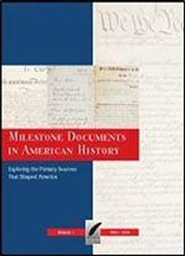 Milestone Documents In American History: Print Purchase Includes Free Online Access