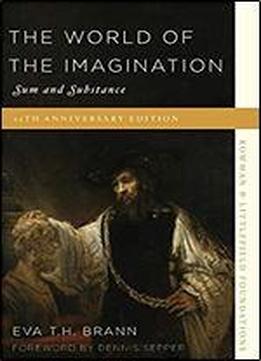 The World Of The Imagination: Sum And Substance