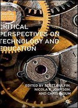 Critical Perspectives On Technology And Education
