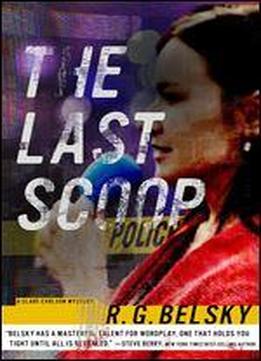The Last Scoop (clare Carlson Mystery Book 3) Book 3 Of 3: Clare Carlson Mystery