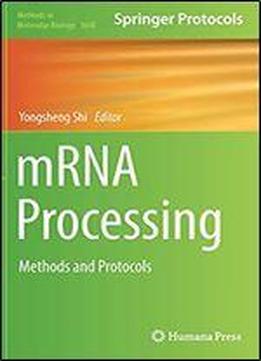 Mrna Processing: Methods And Protocols (methods In Molecular Biology)