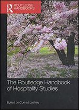The Routledge Handbook Of Hospitality Studies (routledge Handbooks)