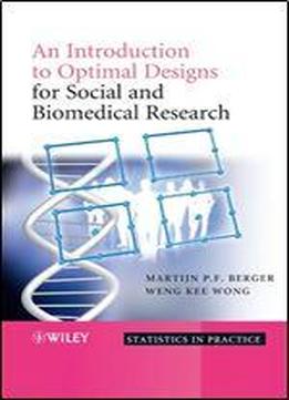 An Introduction To Optimal Designs For Social And Biomedical Research (statistics In Practice)