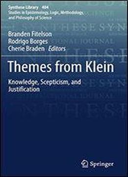 Themes From Klein: Knowledge, Scepticism, And Justification