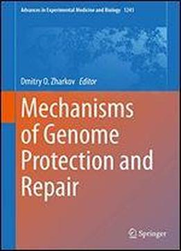 Mechanisms Of Genome Protection And Repair