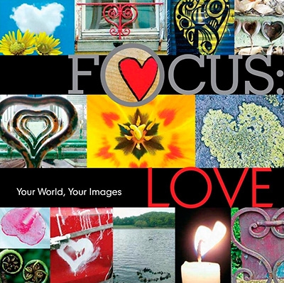 Focus Love Your World, Your Images