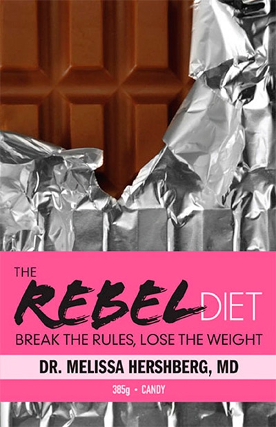 The Rebel Diet: Break the Rules, Lose the Weight