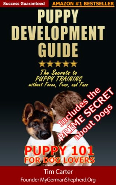 Puppy Development Guide - Puppy 101 for Dog Lovers: The Secrets to Puppy Training without Force, Fear, and Fuss