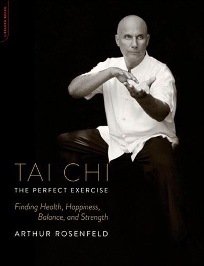 Tai Chi--The Perfect Exercise: Finding Health, Happiness, Balance, and Strength