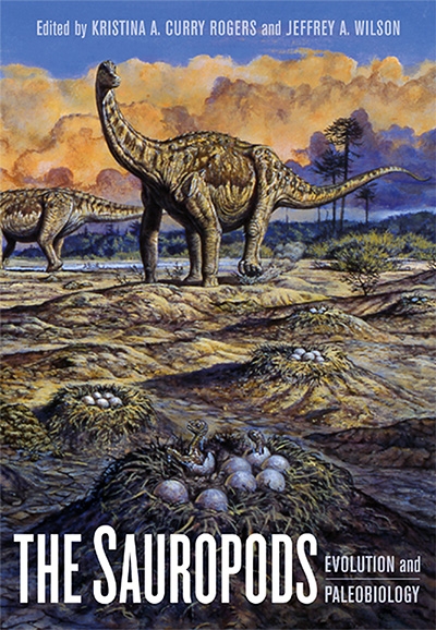 Kristina Curry Rogers, The Sauropods: Evolution and Paleobiology