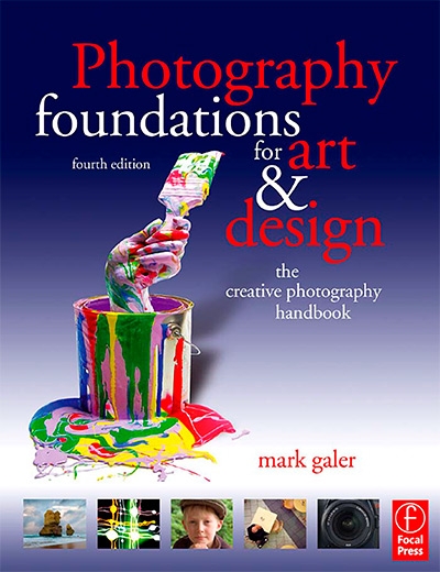Photography Foundations for Art and Design, Fourth Edition