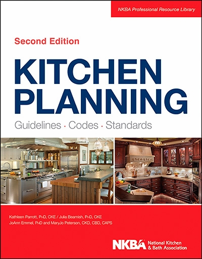 Kitchen Planning: Guidelines, Codes, Standards, 2nd Edition