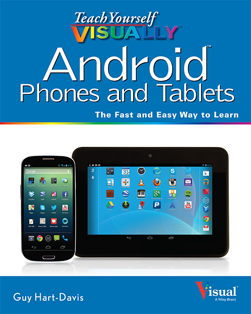 Teach Yourself VISUALLY Android Phones and Tablets