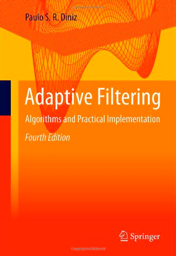 Adaptive Filtering: Algorithms and Practical Implementation, 4th edition