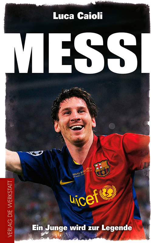 Messi: Ein Junge wird zur Legende, Auflage: 4