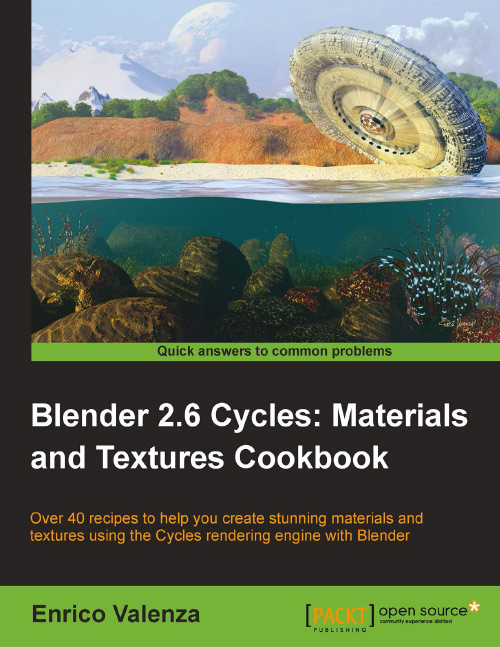 Blender 2.6 Cycles: Materials and Textures Cookbook By Enrico Valenza