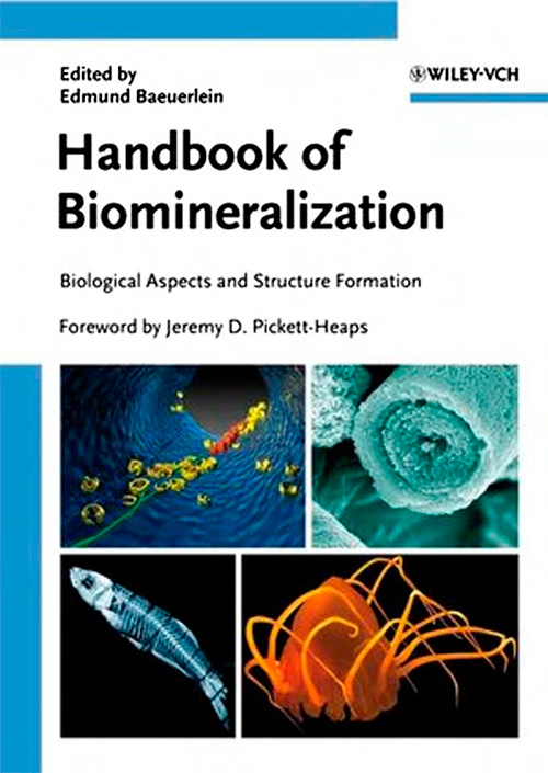 Handbook of Biomineralization: Biological Aspects and Structure Formation