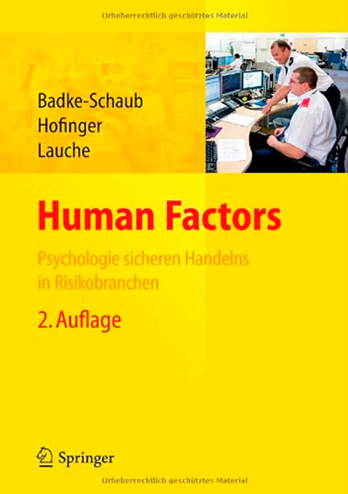 Human Factors: Psychologie sicheren Handelns in Risikobranchen, 2 Auflage