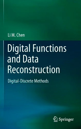 Digital Functions and Data Reconstruction: Digital-Discrete Methods