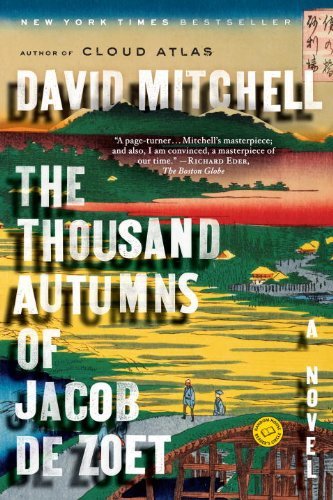 The Thousand Autumns of Jacob de Zoet: A Novel By David Mitchell