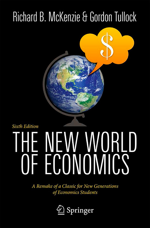 The New World of Economics, Sixth Edition: A Remake of a Classic for New Generations of Economics Students
