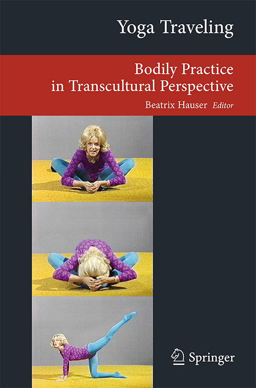 Yoga Traveling: Bodily Practice in Transcultural Perspective