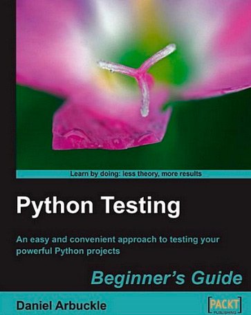 Python Testing: Beginner’s Guide
