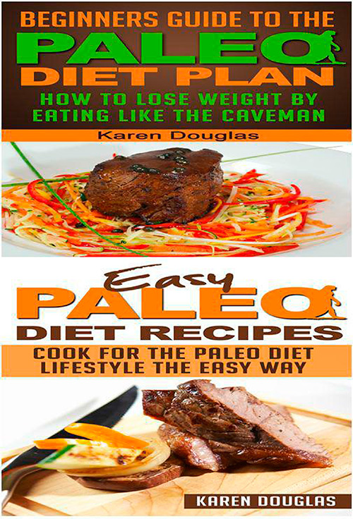 Paleo For Beginners: 2 Book Bundle (Paleo Diet)