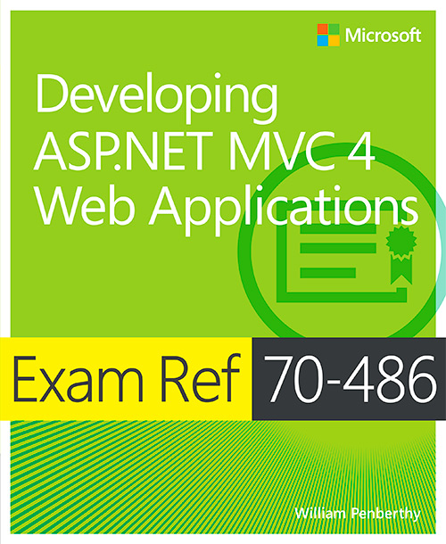 Exam Ref 70-486: Developing ASP.NET MVC 4 Web Applications