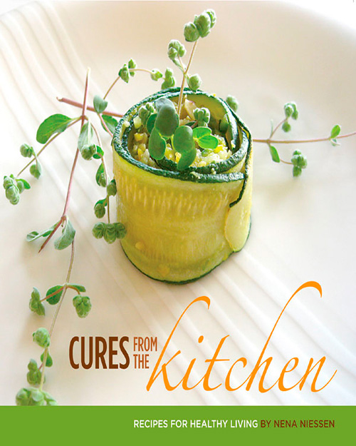 Cures From the Kitchen: Recepies for Healthy Living