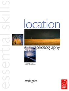 Location Photography: Essential Skills, 2 edition