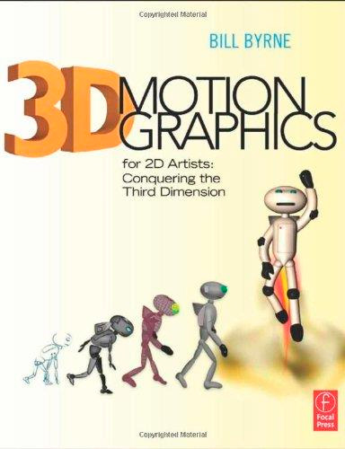 3D Motion Graphics for 2D Artists: Conquering the Third Dimension