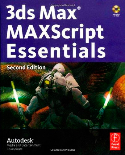 3ds Max MAXScript Essentials, 2nd edition
