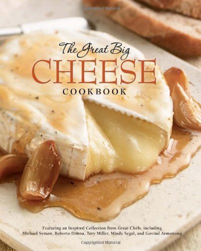 The Great Big Cheese Cookbook By Editors of Running Press