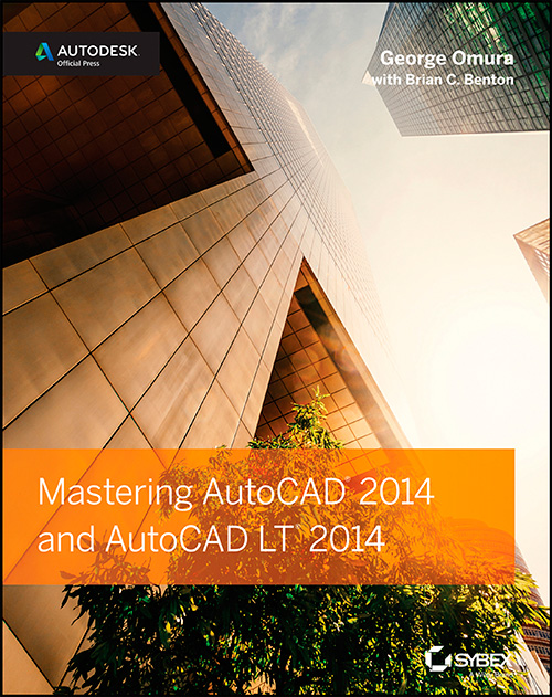 Mastering AutoCAD 2014 and AutoCAD LT 2014: Autodesk Official Press
