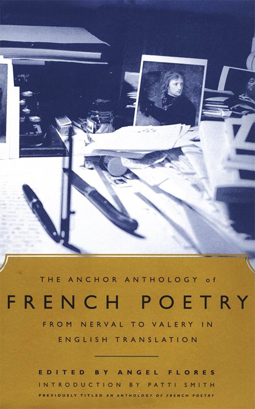 Angel Flores, The Anchor Anthology of French Poetry: From Nerval to Valery in English Translation