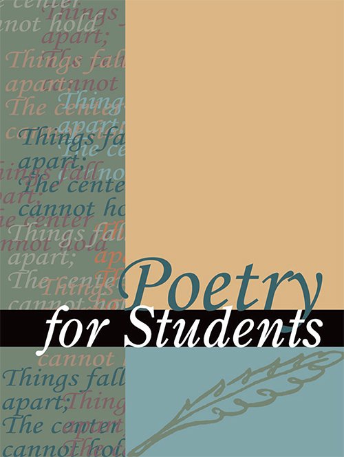 Poetry for Students: Presenting Analysis, Context, and Criticism on Commonly Studied Poetry by Sara Constantakis and David J. Kelly