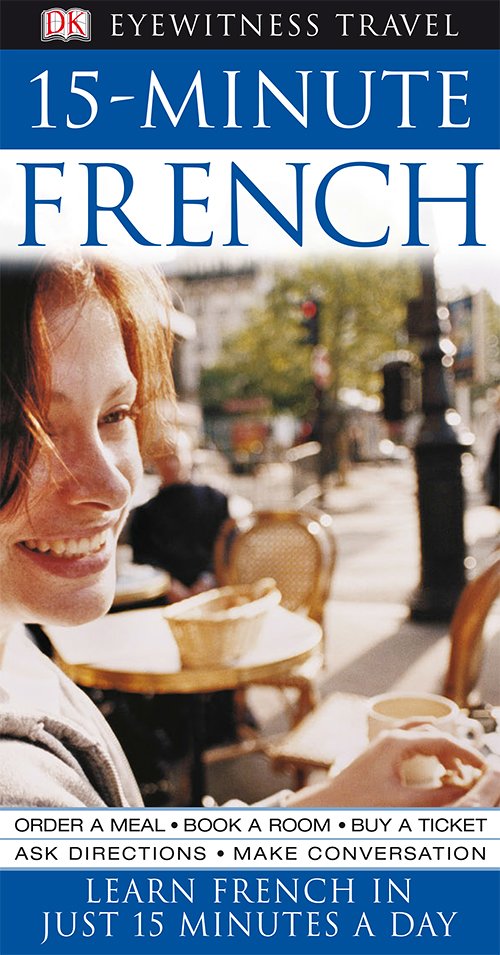 15-minute French (DK Eyewitness Travel Guides)