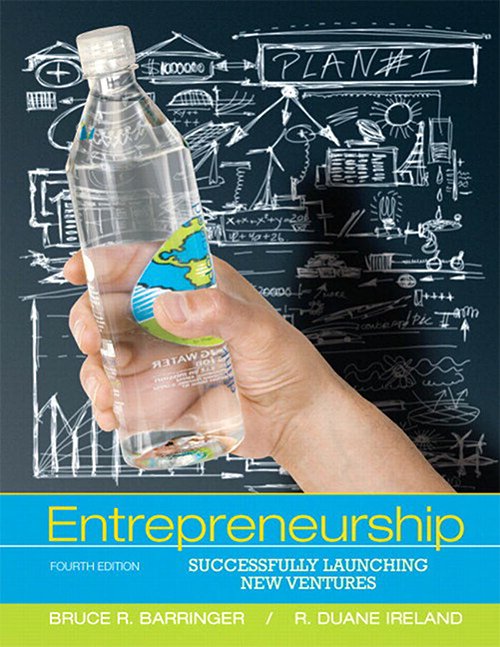 Bruce R. Barringer, Duane Ireland, Entrepreneurship: Successfully Launching New Ventures, 4 edition