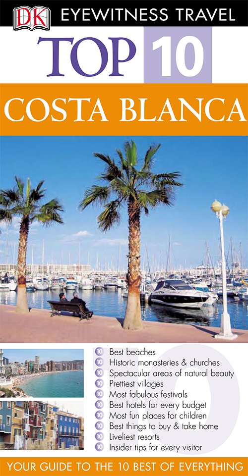 Costa Blanca (DK Eyewitness Top 10 Travel Guides)