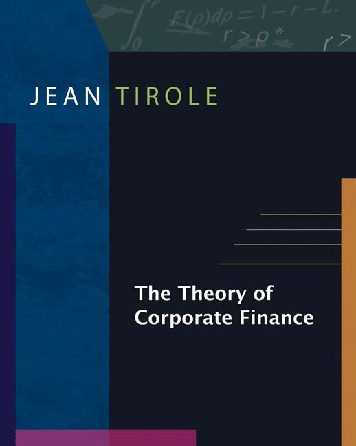 Jean Tirole, The Theory of Corporate Finance