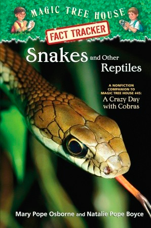 Magic Tree House Fact Tracker #23: Snakes and Other Reptile