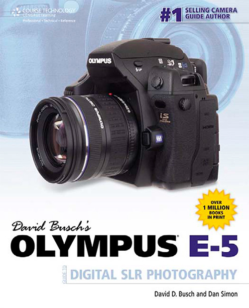 David Busch's Olympus E-5 Guide to Digital SLR Photography